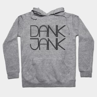 Dank Jank | MTG Flavor Players | Black Font Hoodie